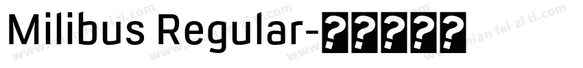 Milibus Regular字体转换